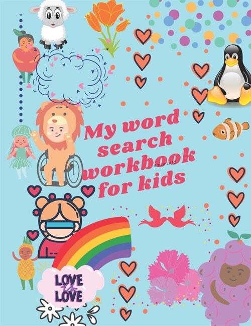 My word search workbook for kids: word search for kids ages 5-10, search and fun find, word puzzles plus games activities, vocabulary, spelling (Paperback)