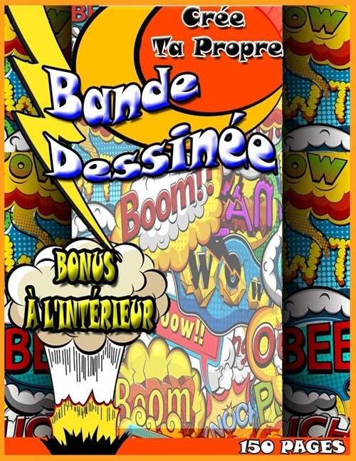 Cr? Ta Propre Bande Dessin?: 150 planches de BD vierges pour adultes, ados et enfants, Format A4 (Paperback)