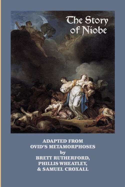 The Story of Niobe: Adaptations from Ovids Metamorphoses (Paperback)