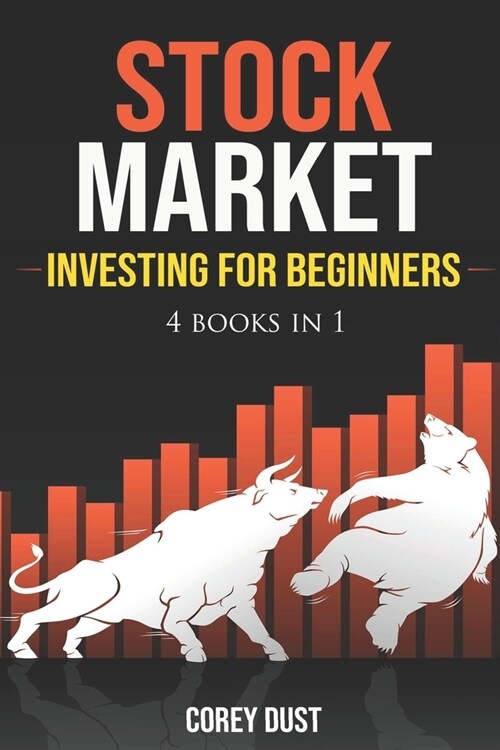 Stock Market Investing for Beginners: [4 books in 1] The Ultimate Guide to Make Money With Forex, Options, and Day Trading. Proven Strategies That Wor (Paperback)