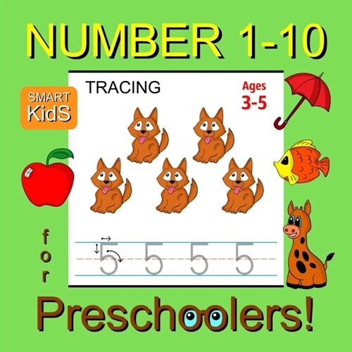 Number Tracing 1-10 for Preschoolers: Number Tracing Workbook for Preschoolers, Kindergarten and Kids Ages 3-5 (Workbooks for Pre-K Smart Kids Book 2) (Paperback)