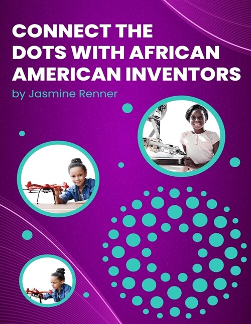 Connect the Dots with African-American Inventors (Paperback)