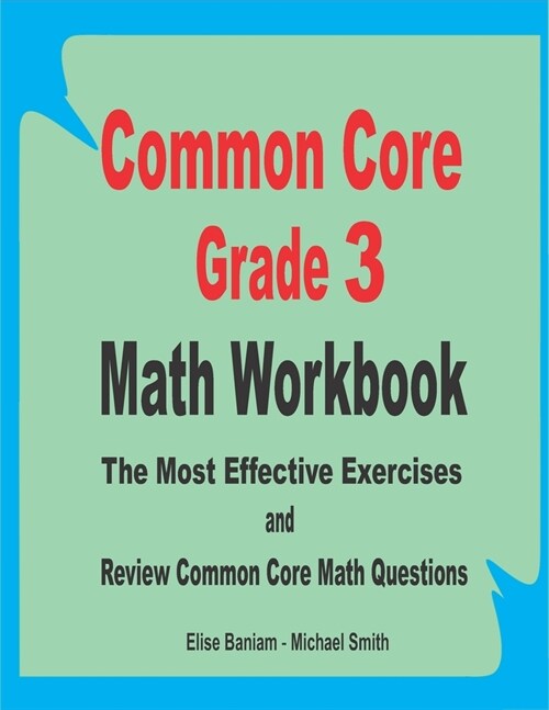 Common Core Grade 3 Math Workbook: The Most Effective Exercises and Review Common Core Math Questions (Paperback)