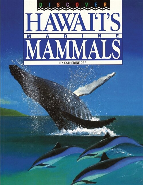 Discover Hawaiis Marine Mammals (Paperback)