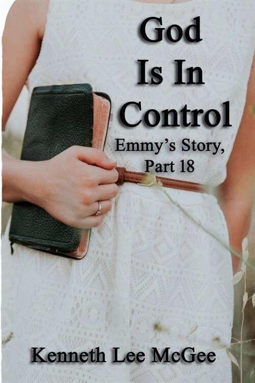 God Is In Control: Emmys Story, Part 18 (Paperback)