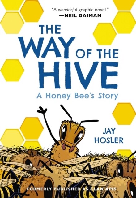 The Way of the Hive: A Honey Bees Story (Hardcover)