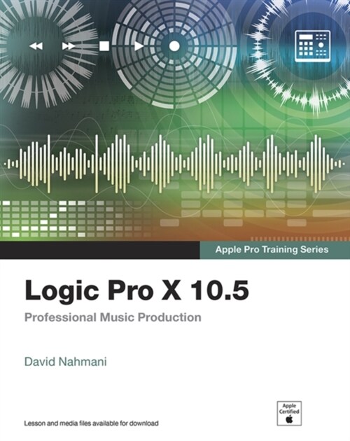 [중고] Logic Pro X 10.5 - Apple Pro Training Series: Professional Music Production (Paperback)