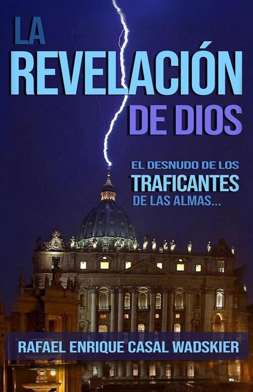 La Revelaci? de Dios: El Desnudo de Los Traficantes de Las Almas (Paperback)