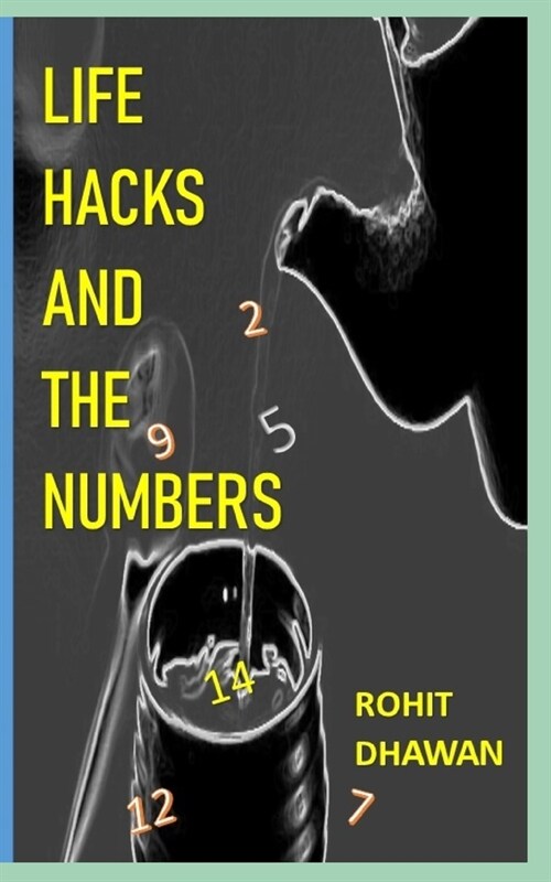 Life Hacks and the Numbers (Paperback)