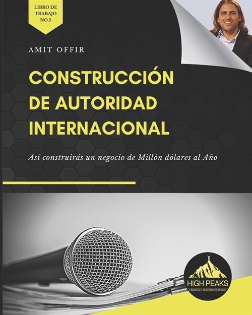 Construcci? de Autoridad Internacional: As?construir? un negocio de Mill? d?ares al A? (Paperback)