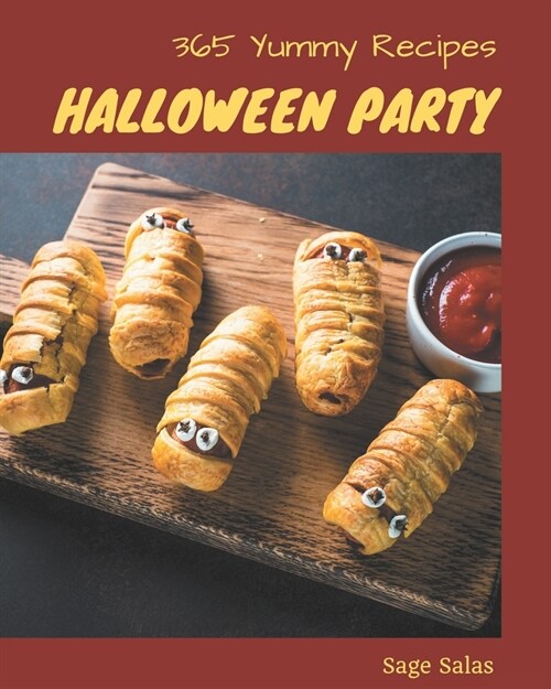 365 Yummy Halloween Party Recipes: The Best-ever of Yummy Halloween Party Cookbook (Paperback)