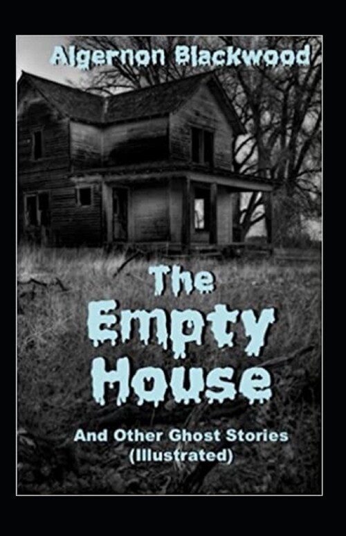 The Empty House and Other Ghost Stories-Original Edition(Annotated) (Paperback)