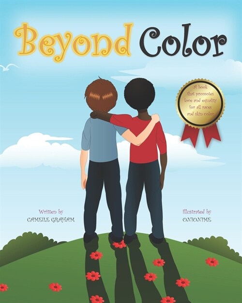 Beyond Color: A book that promotes love and equality for all races and skin color (Paperback)