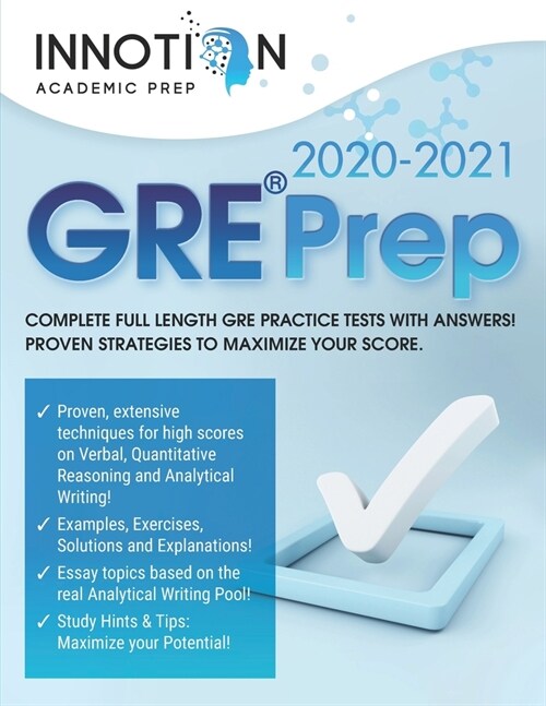 GRE Prep 2020-2021: Complete full-length GRE Practice Tests with Answers! Proven Strategies to Maximize Your Score (Paperback)