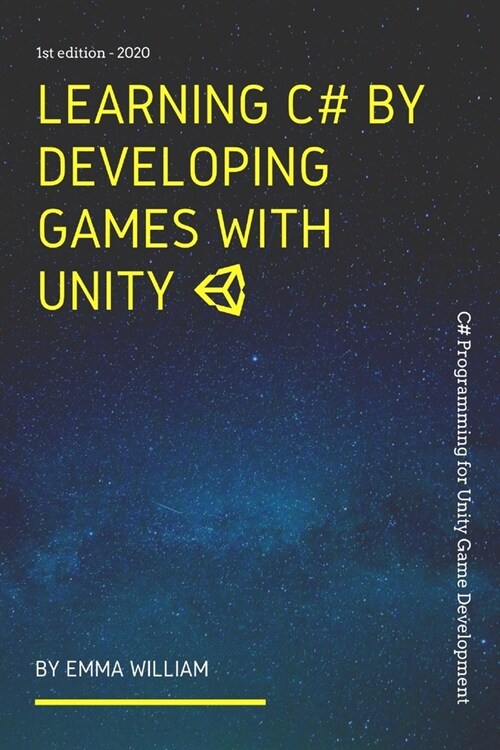 Learning C# by Developing Games with Unity: C# Programming for Unity Game Development - 2020 (Paperback)