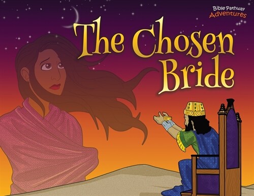 The Chosen Bride: The adventures of Esther (Paperback)