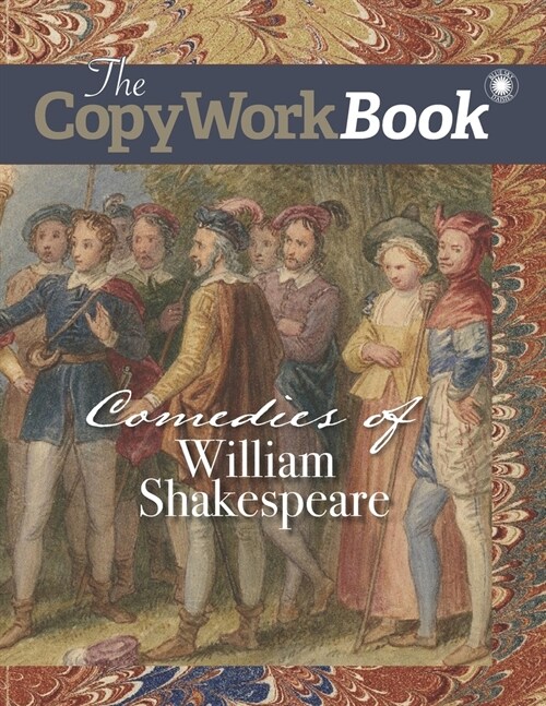 The CopyWorkBook: Comedies of William Shakespeare (Paperback)