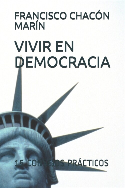 Vivir En Democracia: 15 Consejos Pr?ticos (Paperback)