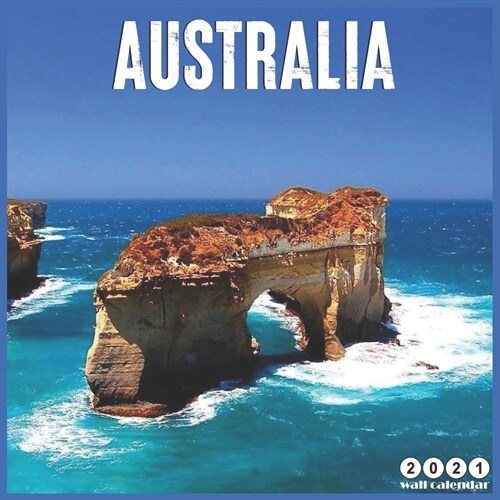 Australia 2021 Wall Calendar: Official Australia Travel Calendar 2021, 18 Months (Paperback)