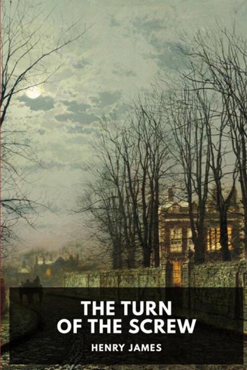 The Turn of the Screw: Annotated (Paperback)