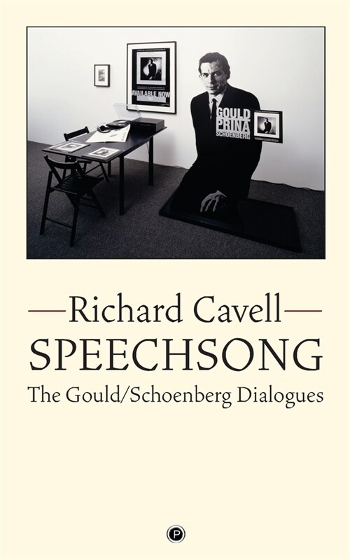 Speechsong: The Gould/Schoenberg Dialogues (Paperback)