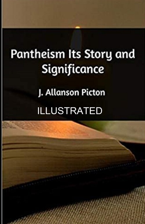 Pantheism Its Story and Significance illustrated (Paperback)