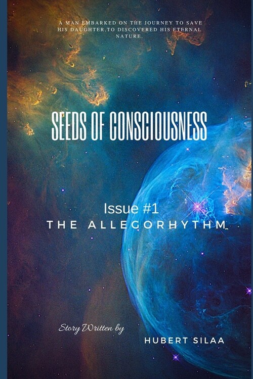 Seeds of Consciousness: Issue #1 The Allegorhythm (Paperback)