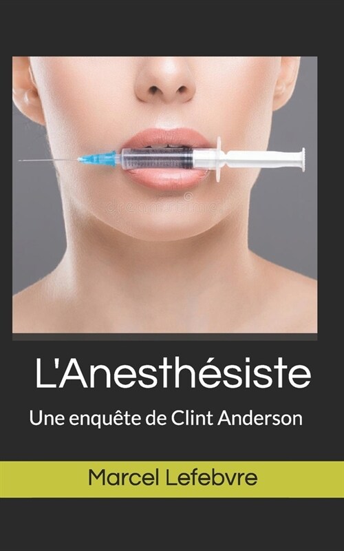 LAnesth?iste: Une enqu?e de Clint Anderson (Paperback)