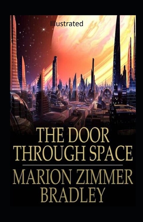 The Door Through Space Illustrated (Paperback)