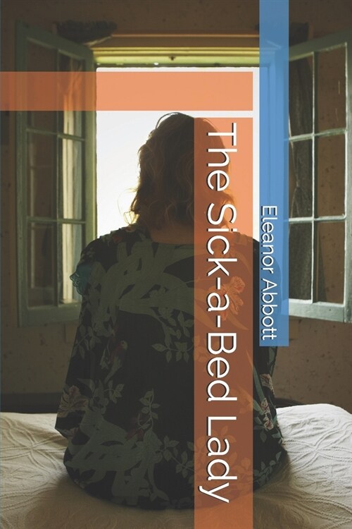 The Sick-a-Bed Lady (Paperback)