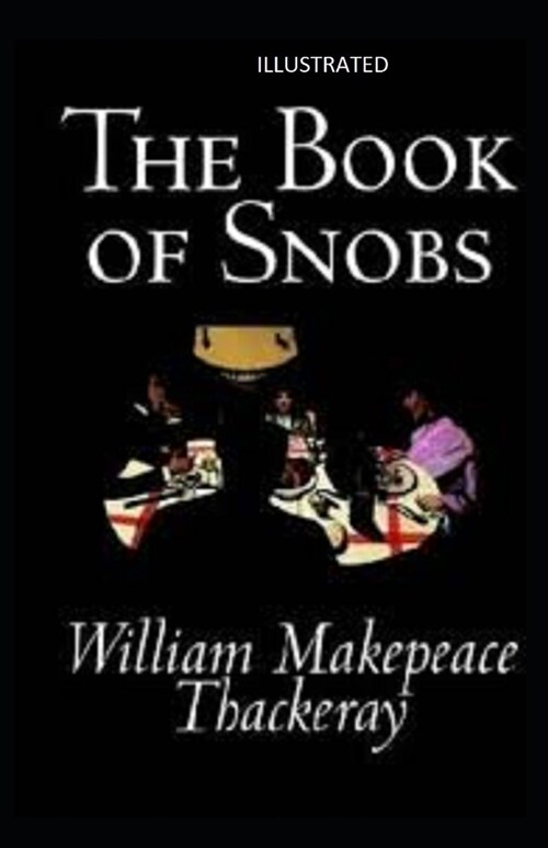 The Book of Snobs Illustrated (Paperback)