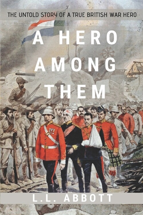 A Hero Among Them: The Untold Story Of A True British Hero (Paperback)