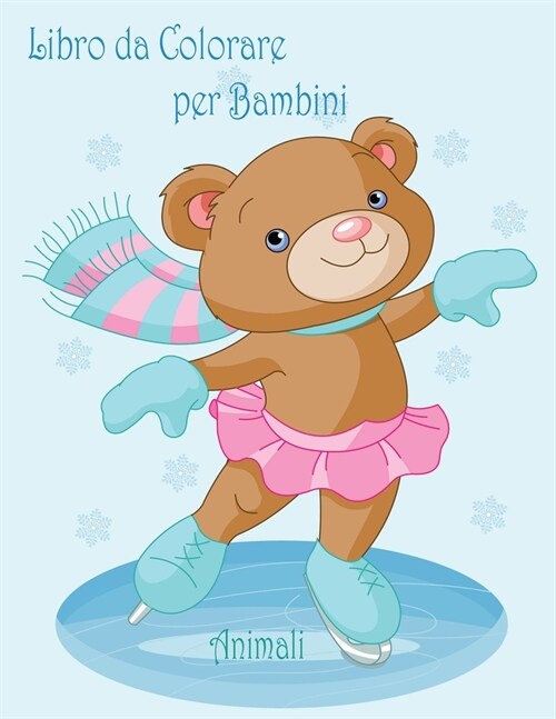 Animali Libro da Colorare per Bambini: Animali da colorare per Bambini Di Et?Compresa Tra 4-8: Simpatico gallina, leone, lupo, pecora (Paperback)