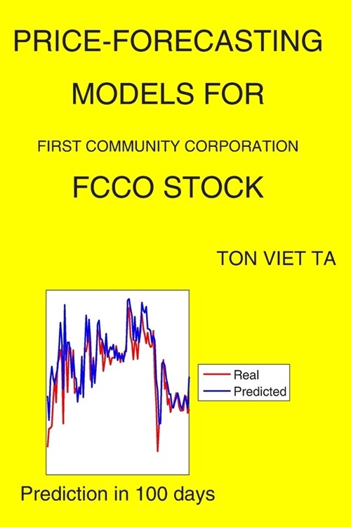 Price-Forecasting Models for First Community Corporation FCCO Stock (Paperback)