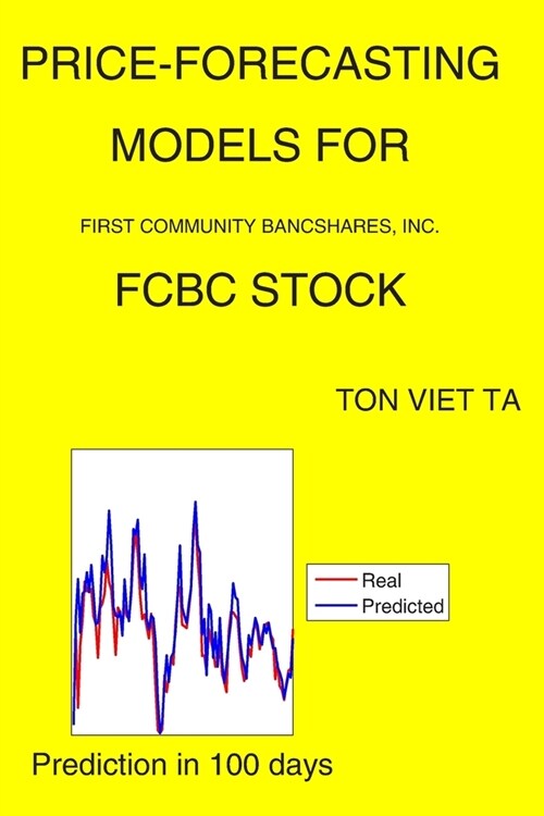 Price-Forecasting Models for First Community Bancshares, Inc. FCBC Stock (Paperback)