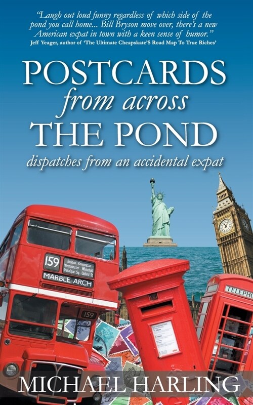 Postcards From Across the Pond: dispatches from an accidental expat (Paperback)