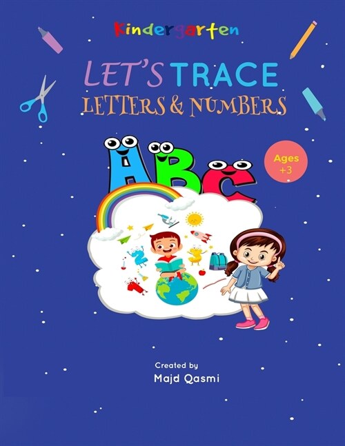 Lets Trace Numbers and Letters Kindergarten: Tracing Book for Preschoolers and Kids Ages 3-5: Trace Numbers and Letters Practice Workbook for Pre K, (Paperback)