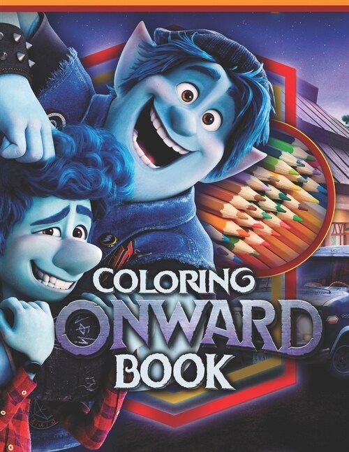 ONWARD Coloring Book: Exclusive Illustrations for Disney Pixar Fans (2020) (Paperback)