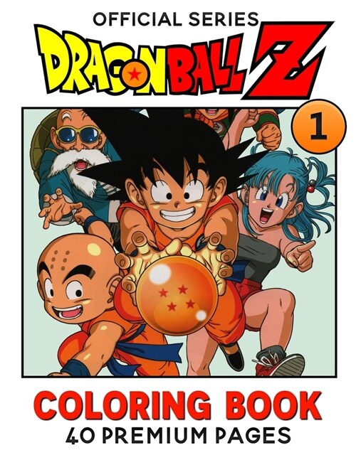 Dragon Ball Z Coloring Book Vol1: Interesting Coloring Book With 40 Images For Kids of all ages with your Favorite Dragon Ball Z Characters. (Paperback)
