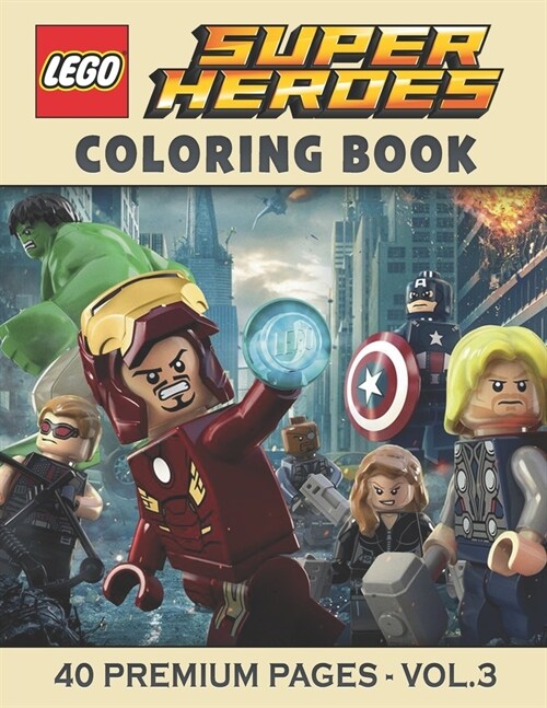 Lego Super Heroes Coloring Book Vol3: Funny Coloring Book With 40 Images For Kids of all ages with your Favorite Lego Super Heroes Characters. (Paperback)