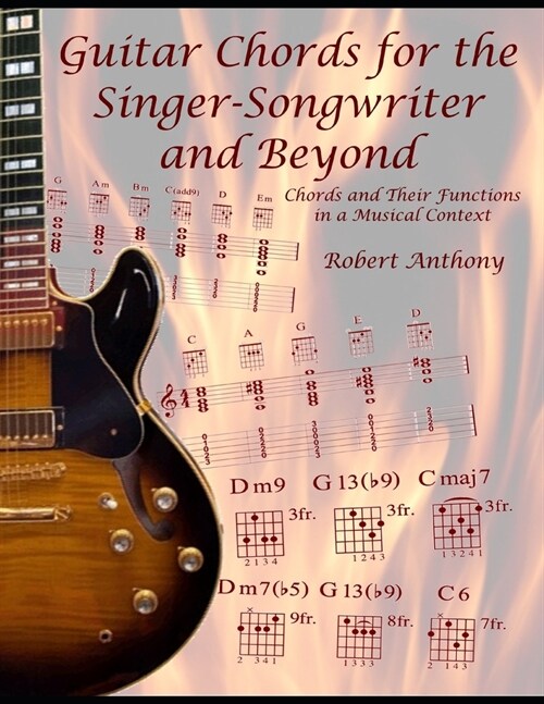 Guitar Chords for the Singer-Songwriter and Beyond: Chords and Their Functions in a Musical Context (Paperback)