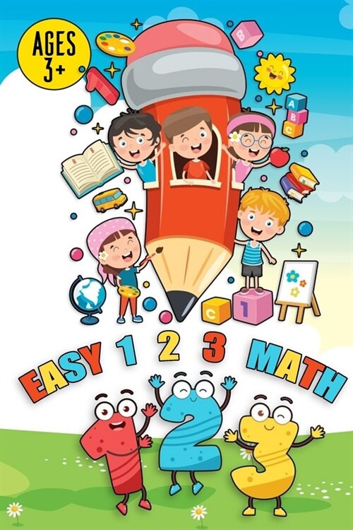 Easy 1 2 3 Math ages 3+: / Preschool Tracing and Learning numbers, easy shapes tracing and easy method to learn numbers for kids (Activity Book (Paperback)