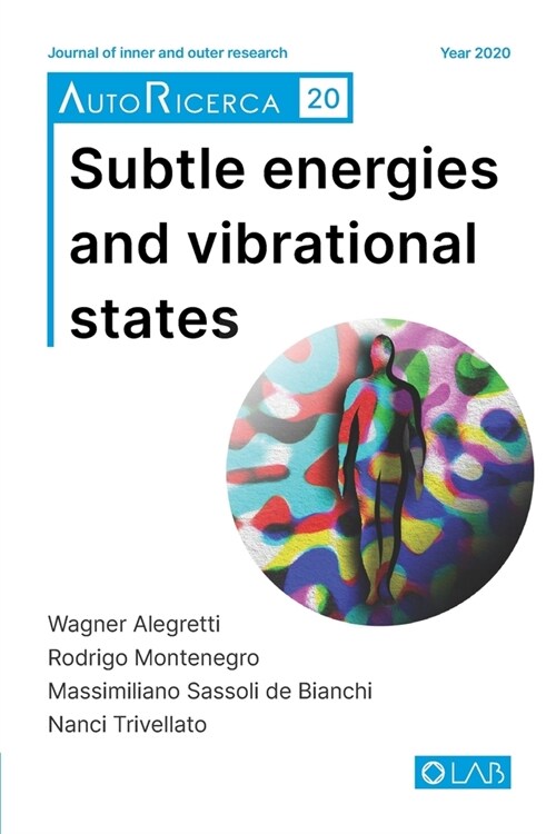 Subtle energies and vibrational states: AutoRicerca, Issue 20, Year 2020 (Paperback)