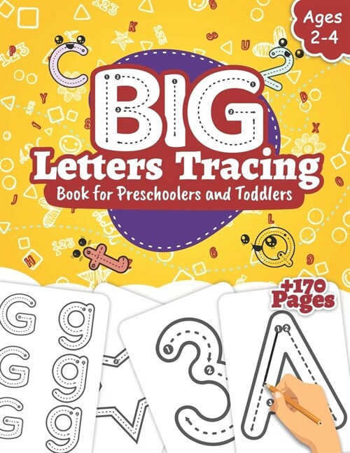 Big Letters Tracing Book for Preschoolers and Toddlers: Preschool Learning Books for Ages 2-4, Alphabet and Numbers Handwriting Practice (Homeschool P (Paperback)