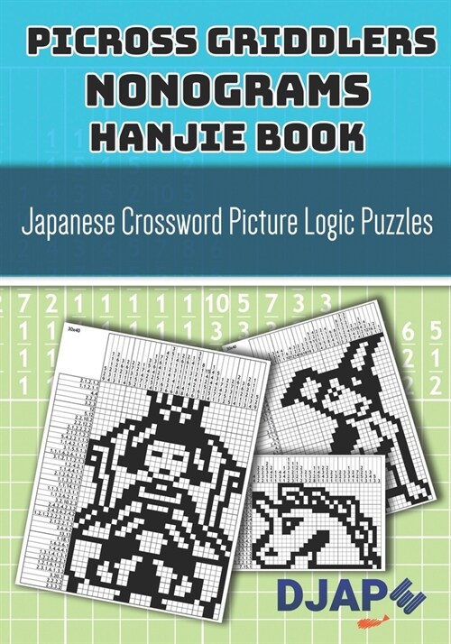 Picross Griddlers Nonograms Hanjie book: Japanese Crossword Picture Logic Puzzles (Paperback)