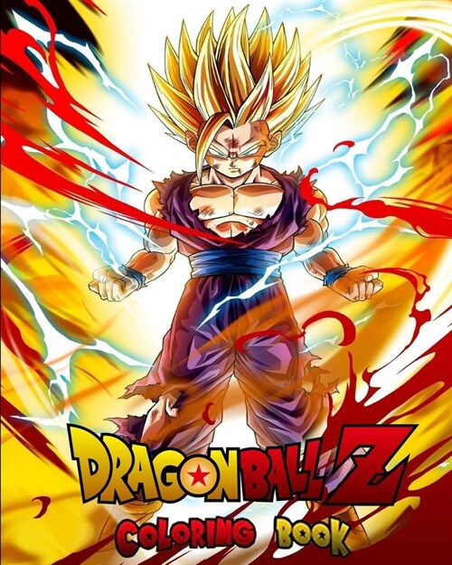 Dragon ball coloring book: : Premium Dragon Ball z Coloring Pages For Kids And Adults. Dragon Ball z Coloring Book High Quality (Paperback)