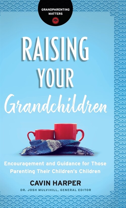Raising Your Grandchildren (Hardcover)