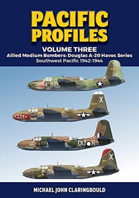 Allied Medium Bombers: Douglas A-20 Havoc Series: Southwest Pacific 1942-1944 (Paperback)