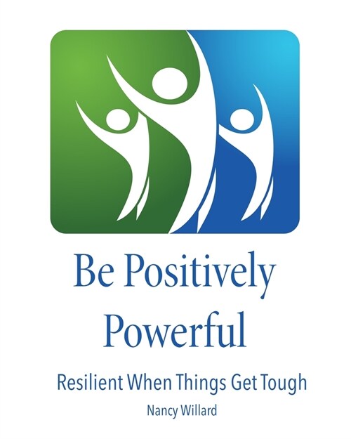 Be Positively Powerful: Resilient When Things Get Tough (Paperback)