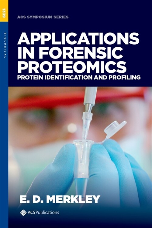 Applications in Forensic Proteomics: Protein Identification and Profiling (Hardcover)